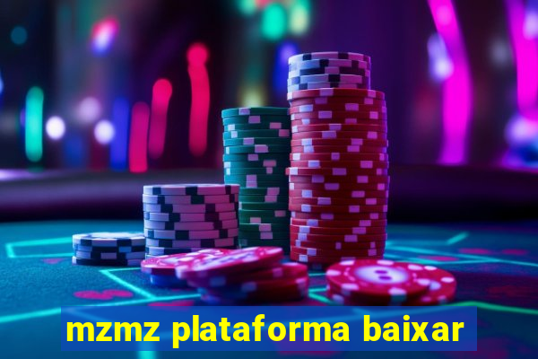 mzmz plataforma baixar